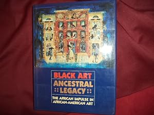 Seller image for Black Art. Ancestral Legacy. The African Impulse in African-American Art. for sale by BookMine