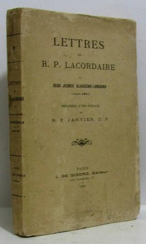 Seller image for Lettres de R.P. Lacordaire  Deux jeunes Alsaciens-Lorrains (1846-1861) for sale by crealivres