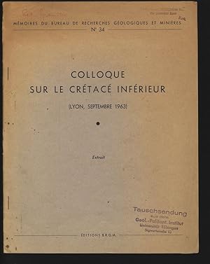 Colloque sur le Cretace Inferieur, Lyon, sept., 1963. Extrait. Memoires du Bureau de Recherches G...