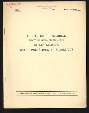 Imagen del vendedor de L'unite du Rio Guardal (prov. de Grenade, Espagne) et les liaisons entre prbtique et subbtique. Extrait du Bulletin de la Socit gologique de France, 7e srie, t. IV, p. 440  452, anne 1962. a la venta por Antiquariat Bookfarm