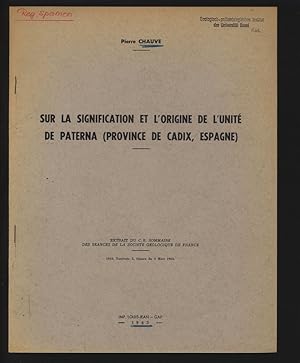 Seller image for Sur la signification et l'origine de l'unit de Paterna (province de Cadix, Espagne). Extrait du " C. R. Sommaire des Sances de la Socit Gologique de France ", 1963, fascicule 3, sance du 4 mars 1963. for sale by Antiquariat Bookfarm