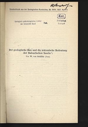 Seller image for Der geologische Bau und die tektonische Bedeutung der Balearischen Inseln. Sonderdruck aus der Geologischen Rundschau, Bd. XVIII, 1927, Heft 4. for sale by Antiquariat Bookfarm