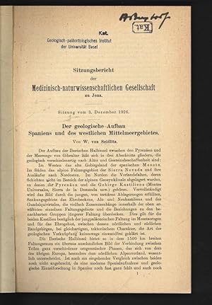 Seller image for Der geologische Aufbau Spaniens und des westlichen Mittelmeergebietes. Sitzungsbericht der Medizinisch-naturwissenschaftlichen Gesellschaft zu Jena. Sitzung vom 3. Dezember 1926. for sale by Antiquariat Bookfarm