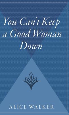Bild des Verkufers fr You Can't Keep a Good Woman Down (Hardback or Cased Book) zum Verkauf von BargainBookStores