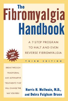 Imagen del vendedor de The Fibromyalgia Handbook, 3rd Edition: A 7-Step Program to Halt and Even Reverse Fibromyalgia (Paperback or Softback) a la venta por BargainBookStores
