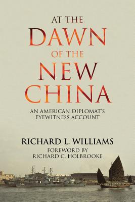 Bild des Verkufers fr At the Dawn of the New China: An American Diplomat's Eyewitness Account (Paperback or Softback) zum Verkauf von BargainBookStores