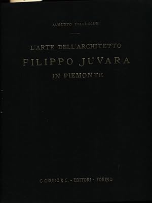 Imagen del vendedor de L'arte dell'architetto Filippo Juvara in Piemonte a la venta por Librodifaccia