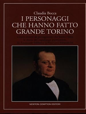 Bild des Verkufers fr I personaggi che hanno fatto grande Torino zum Verkauf von Librodifaccia