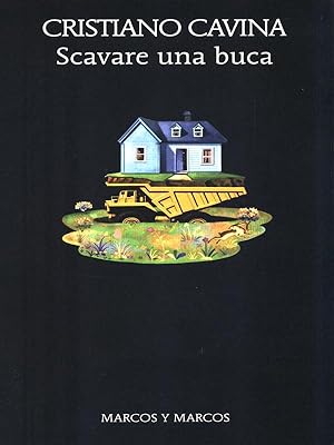 Image du vendeur pour Scavare una buca mis en vente par Librodifaccia
