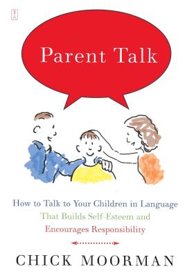 Seller image for Parent Talk: How to Talk to Your Children in Language That Builds Self-Esteem and Encourages Responsibility (Paperback or Softback) for sale by BargainBookStores