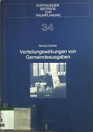 Seller image for Verteilungswirkungen von Gemeindeausgaben: mit einer empirischen Analyse der kommunalen Ausgabeninzidenz in Nordrhein-Westfalen. Dortmunder Beitrge zur Raumplanung ; Bd. 34 for sale by books4less (Versandantiquariat Petra Gros GmbH & Co. KG)