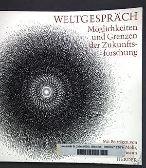 Image du vendeur pour Weltgesprch: Mglichkeiten und Grenzen der Zukunftsforschung; Band 10; mis en vente par books4less (Versandantiquariat Petra Gros GmbH & Co. KG)