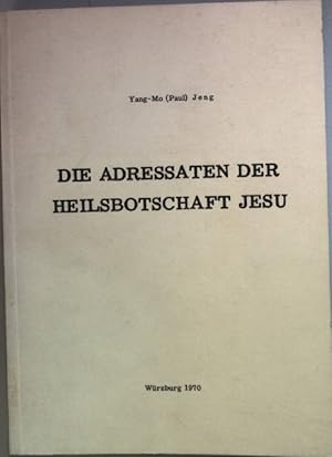 Seller image for Die Adressaten der Heilsbotschaft Jesu (SIGNIERTES EXEMPLAR) Inaugural-Dissertation; for sale by books4less (Versandantiquariat Petra Gros GmbH & Co. KG)