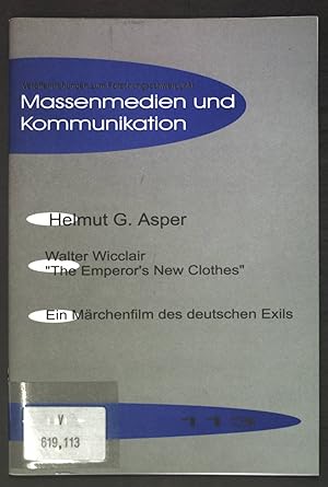 Bild des Verkufers fr Walter Wicclair "The Emperor's New Clothes"; Ein Mrchenfilm des deutschen Exils; MuK Massenmedien und Kommunikation, Nr. 113; zum Verkauf von books4less (Versandantiquariat Petra Gros GmbH & Co. KG)