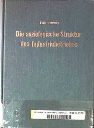 Bild des Verkufers fr Die soziologische Struktur des Industriebetriebes. zum Verkauf von books4less (Versandantiquariat Petra Gros GmbH & Co. KG)