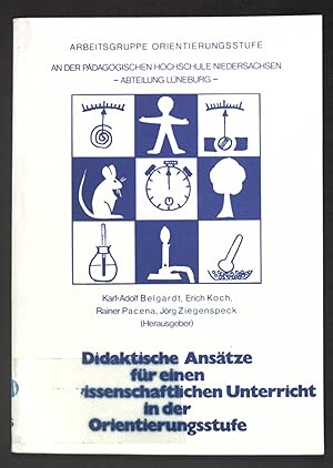 Seller image for Didaktische Anstze fr eine naturwissenschaftlichen Untericht in der Orientierungsstufe; Schriftenreihe der Arbeitsgruppe Orientierungsstufe an der Pdagogischen Hochschule Niedersachensen, Band 10 for sale by books4less (Versandantiquariat Petra Gros GmbH & Co. KG)