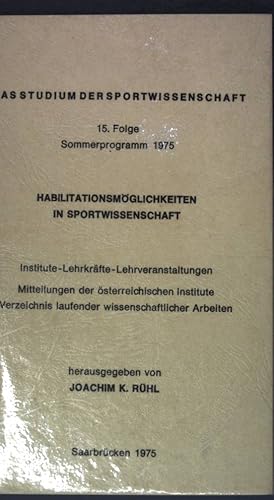 Bild des Verkufers fr Habilitationsmglichkeiten in Sportwissenschaft; Das Studium der Sportwissenschaft, 15. Folge, Sommerprogramm 1975; zum Verkauf von books4less (Versandantiquariat Petra Gros GmbH & Co. KG)