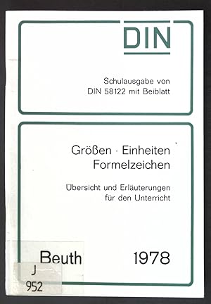 Bild des Verkufers fr Grssen, Einheiten, Formelzeichen : bersicht u. Erl. fr d. Unterricht ; Schulausg. von DIN 58122 mit Beiblatt; Hrsg.: DIN Dt. Inst. fr Normung e.V. zum Verkauf von books4less (Versandantiquariat Petra Gros GmbH & Co. KG)