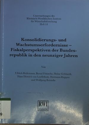 Bild des Verkufers fr Konsolidierungs- und Wachstumserfordernisse - Fiskalperspektiven der Bundesrepublik in den neunziger Jahren. zum Verkauf von books4less (Versandantiquariat Petra Gros GmbH & Co. KG)