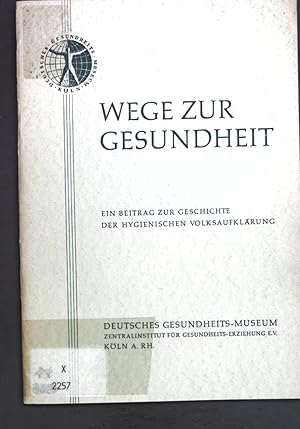 Immagine del venditore per Wege zur Gesundheit: Ein Beitrag zur Geschichte der hygienischen Volksaufklrung; venduto da books4less (Versandantiquariat Petra Gros GmbH & Co. KG)