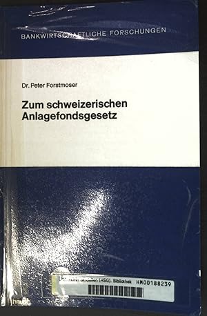 Bild des Verkufers fr Zum schweizerischen Anlagefondgesetz. Bankwirtschaftliche Forschungen ; Bd. 6 zum Verkauf von books4less (Versandantiquariat Petra Gros GmbH & Co. KG)