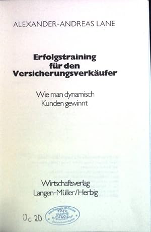 Imagen del vendedor de Erfolgstraining fr den Versicherungsverkufer: Wie man Kunden dynamamisch gewinnt. a la venta por books4less (Versandantiquariat Petra Gros GmbH & Co. KG)