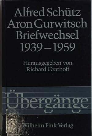 Immagine del venditore per Alfred Schtz - Aron Gurwitsch. Briefwechsel 1939-1959. venduto da books4less (Versandantiquariat Petra Gros GmbH & Co. KG)