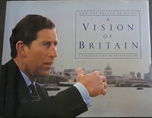 Seller image for A Vision of Britain: A Personal View of Architecture (HRH the Prince of Wales) for sale by Chapter 1