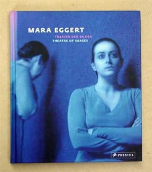 Seller image for Mara Eggert. Theater der Bilder. Theatre of Images. for sale by antiquariat peter petrej - Bibliopolium AG