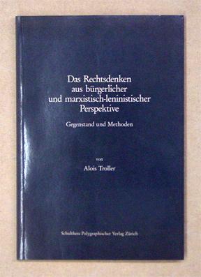 Das Rechtsdenken aus bürgerlicher und marxistisch-leninistischer Perspektive.