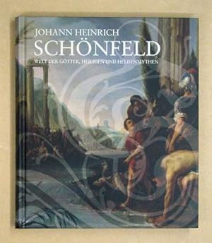 Seller image for Johann Heinrich Schnfeld. Welt der Gtter, Heiligen und Heldenmythen. for sale by antiquariat peter petrej - Bibliopolium AG