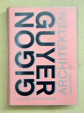 Seller image for Gigon / Guyer Architekten. Arbeiten 2001 - 2011. for sale by antiquariat peter petrej - Bibliopolium AG