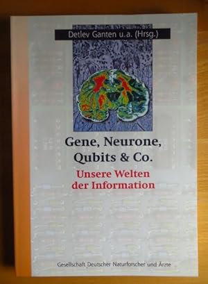 Gene, Neurone, Qubits & Co. - unsere Welten der Information : 5 Tabellen ; [19. - 22. September 1...