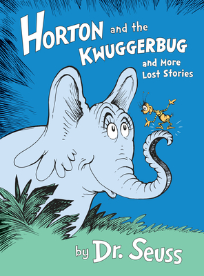 Immagine del venditore per Horton and the Kwuggerbug and More Lost Stories (Hardback or Cased Book) venduto da BargainBookStores