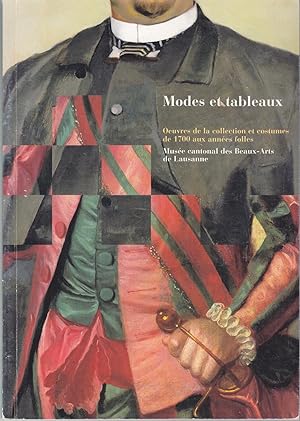Modes et tableaux. Oeuvres de la collection et costumes de 1700 au x années folles.