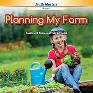 Imagen del vendedor de Planning My Farm: Reason with Shapes and Their Attributes (Math Masters: Geometry) a la venta por Devils in the Detail Ltd