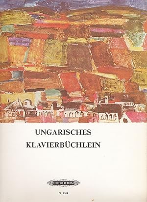 Ungarisches Klavierbüchlein. Hungarian Piano Booklet.