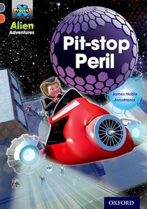 Seller image for Project X Alien Adventures: Grey Book Band, Oxford Level 13: Pit-stop Peril for sale by GreatBookPrices