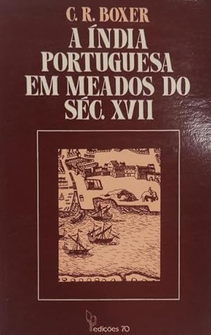 Seller image for A NDIA PORTUGUESA EM MEADOS DO SC. XVII. for sale by Livraria Castro e Silva