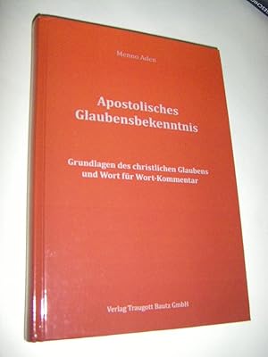 Bild des Verkufers fr Apostolisches Glaubensbekenntnis. Grundlagen des christlichen Glaubens und Wort fr Wort-Kommentar zum Verkauf von Versandantiquariat Rainer Kocherscheidt