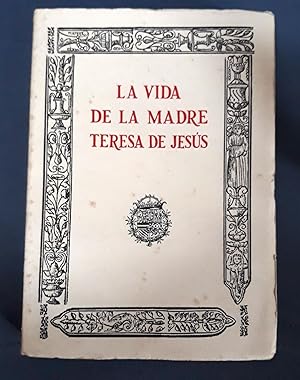 LA VIDA DE LA MADRE TERESA DE JESUS. Facsímil de la existente en la Biblioteca Nacional de 1588