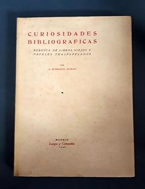 CURIOSIDADES BIBLIOGRÁFICAS. REBUSCA DE LIBROS VIEJOS Y PAPELES TRASPAPELADOS