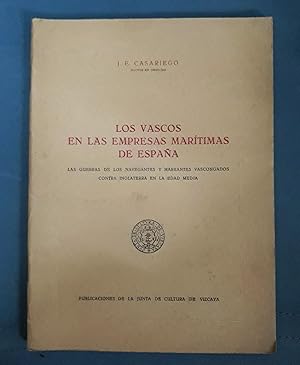 LOS VASCOS EN LAS EMPRESAS MARITIMAS DE ESPAÑA. Las guerras de los navegantes y mareantes vascong...