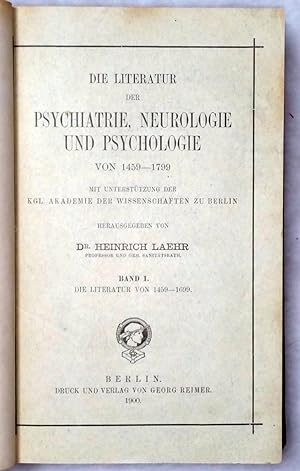 Die Literatur Der Psychiatrie, Neurologie Und Psychologie Von 1459-1799