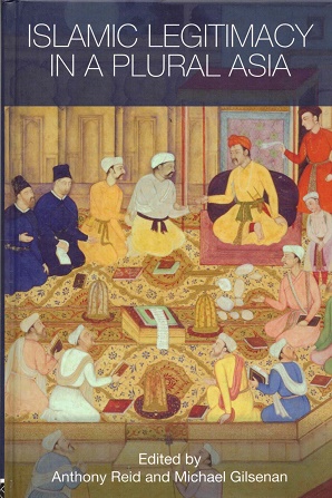 Seller image for Islamic legitimacy in a plural Asia for sale by Antiquariaat van Starkenburg