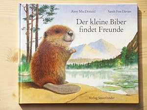 Seller image for Der kleine Biber findet Freunde for sale by Versandantiquariat Manuel Weiner