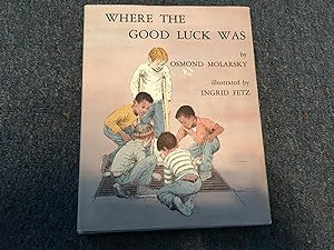 Seller image for Where the Good Luck Was. for sale by Betty Mittendorf /Tiffany Power BKSLINEN