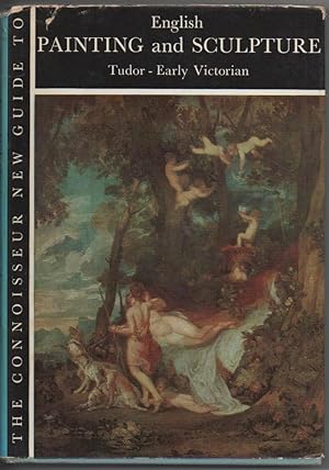 The Connoisseur New Guide to English Painting and Sculpture: Tudor-Early Victorian