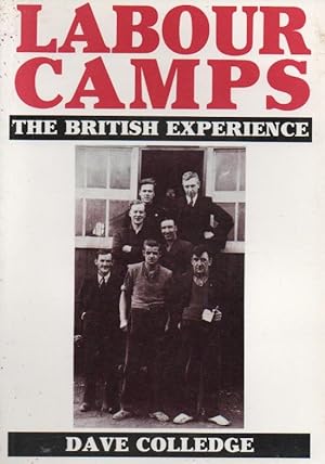 Labour Camps: The British Experience