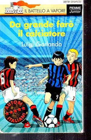 Da Grande Farò il Calciatore